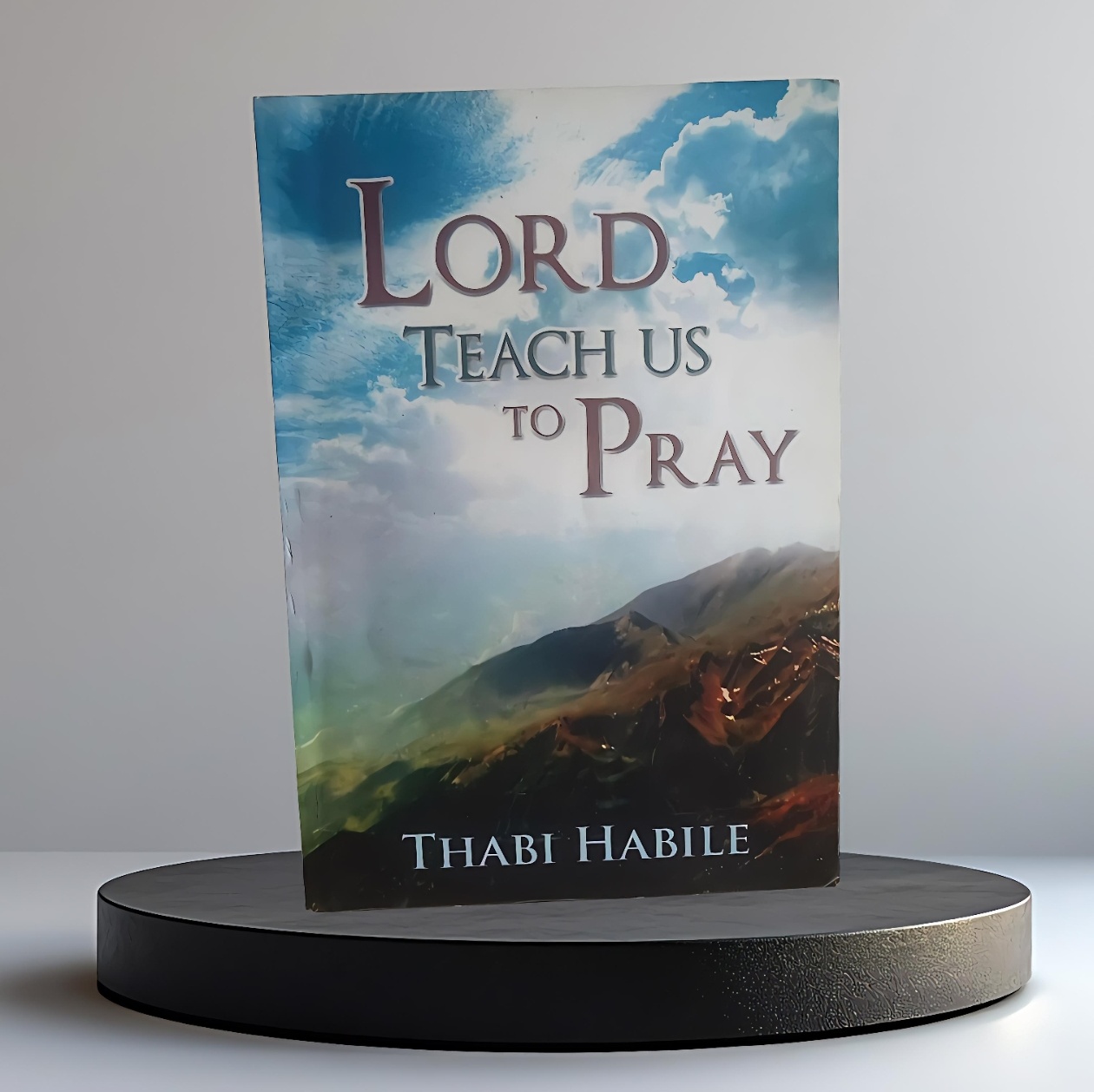 Lord Teaches Us to Pray: Discover the power of prayer as the foundation of life and every institution on earth.